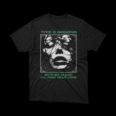 T-shirt Type o negative with my blood i'll find your love | premium cotton casual shirt | vrz shop