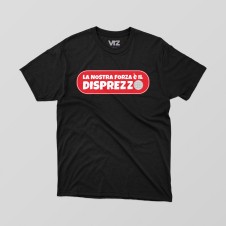 la nostra forza è il disprezzo