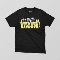 are you drunked? | vrzshop